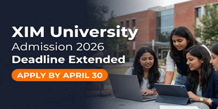 XIM University Admissions 2026 Deadline Extended till April 30; Apply Now